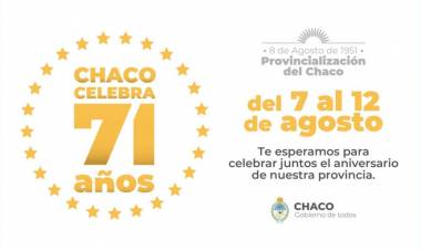 Chaco Celebra 71 años: toda la agenda de actividades para conmemorar la provincialización